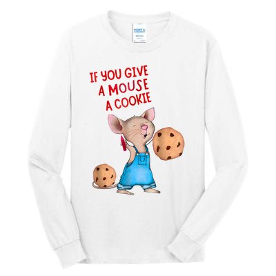 If You Give A Mouse A Cookie Tall Long Sleeve T-Shirt