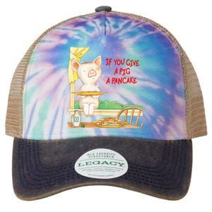 If You Give A Pig A Pancake Legacy Tie Dye Trucker Hat