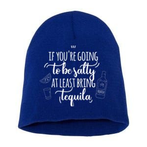 If You’Re Going To Be Salty Bring Tequila Cinco De Mayo Gift Short Acrylic Beanie