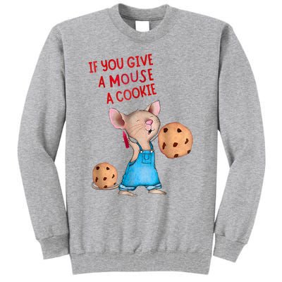 If You Give A Mouse A Cookie Costume Halloween Tall Sweatshirt