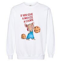 If You Give A Mouse A Cookie Costume Halloween Garment-Dyed Sweatshirt