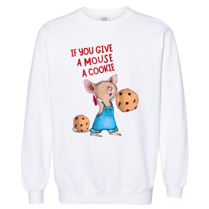 If You Give A Mouse A Cookie Costume Halloween Garment-Dyed Sweatshirt