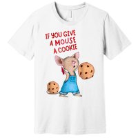 If You Give A Mouse A Cookie Costume Halloween Premium T-Shirt