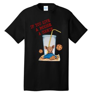 If You Give Mouse A Cookie Costume Birthday Cookies Tall T-Shirt