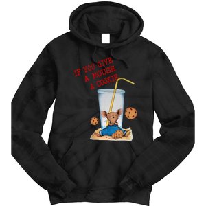 If You Give Mouse A Cookie Costume Birthday Cookies Tie Dye Hoodie