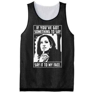 If You’Ve Got Something To Say Say It To My Face Harris Mesh Reversible Basketball Jersey Tank