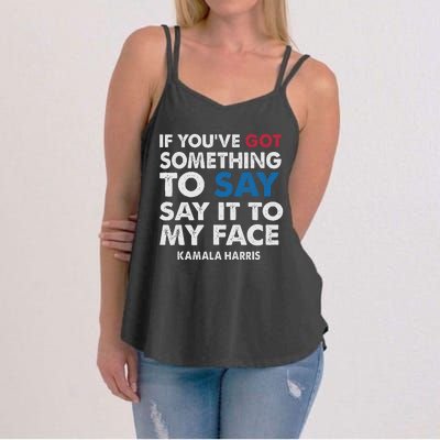 If You’Ve Got Something To Say Say It To My Face Harris Women's Strappy Tank