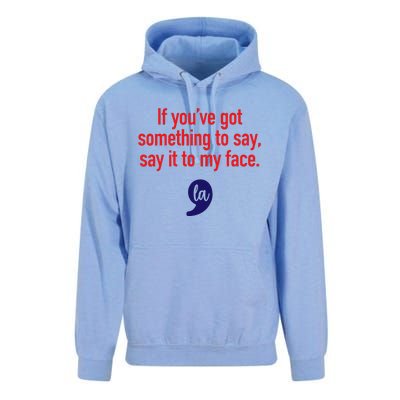 If YouVe Got Something To Say Say It To My Face Unisex Surf Hoodie