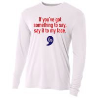 If YouVe Got Something To Say Say It To My Face Cooling Performance Long Sleeve Crew