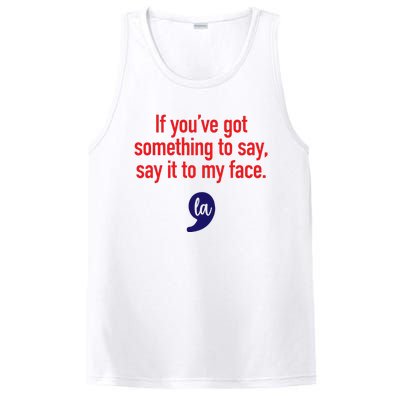 If YouVe Got Something To Say Say It To My Face PosiCharge Competitor Tank