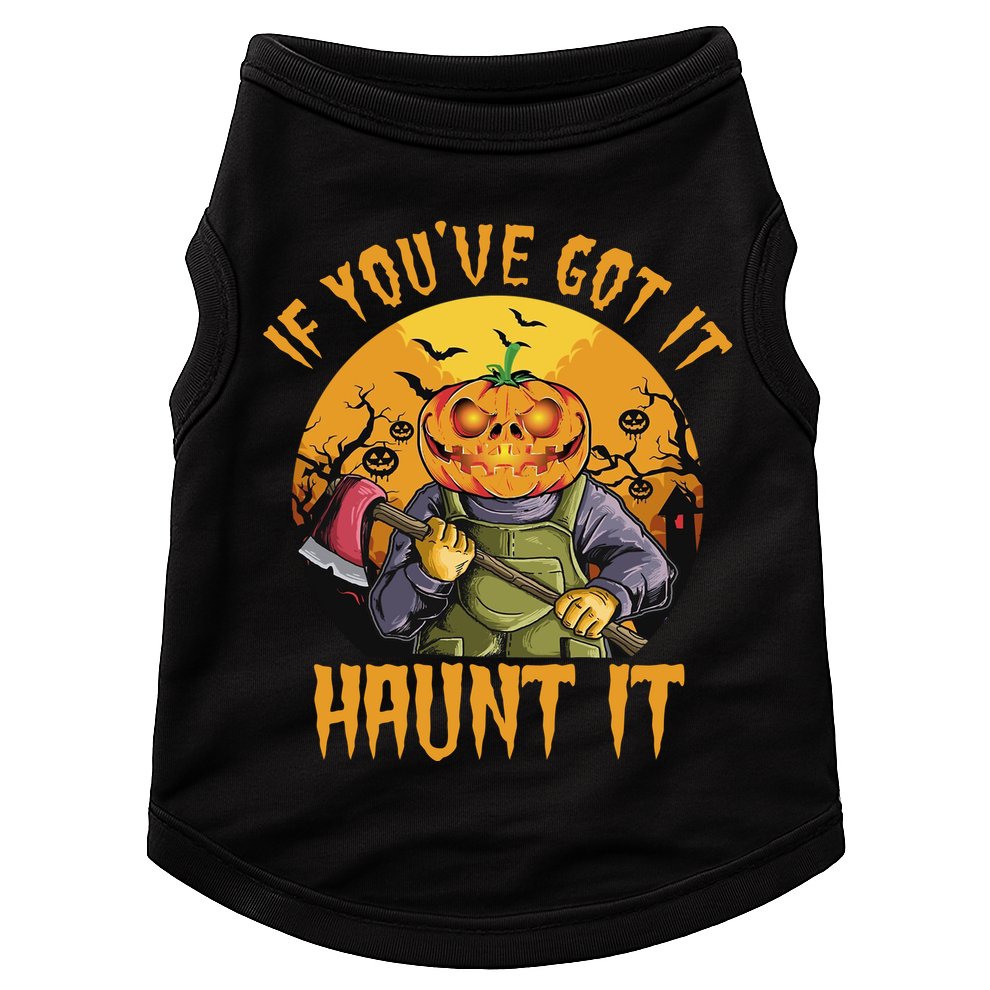 If You've Got It Haunt It Pumpkin Doggie Tank