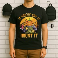If You've Got It Haunt It Pumpkin T-Shirt
