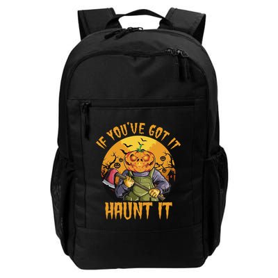 If You've Got It Haunt It Pumpkin Backpack