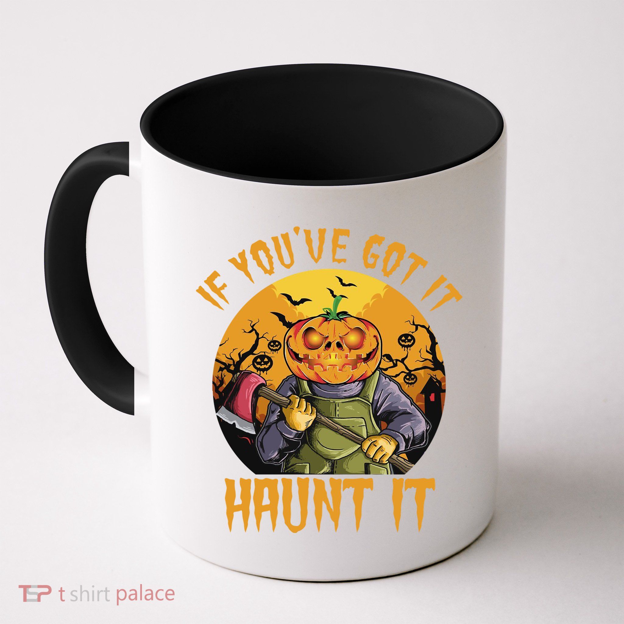 If You've Got It Haunt It Pumpkin Mug