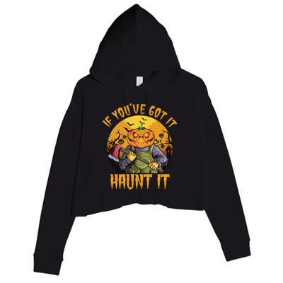 If You've Got It Haunt It Pumpkin Crop Fleece Hoodie