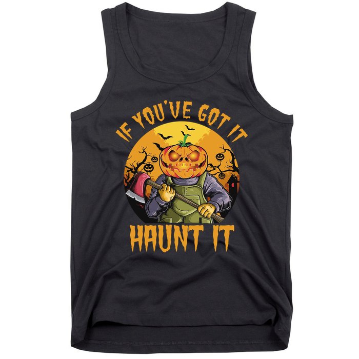If You've Got It Haunt It Pumpkin Tank Top