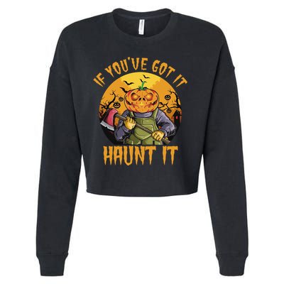 If You've Got It Haunt It Pumpkin Cropped Pullover Crew