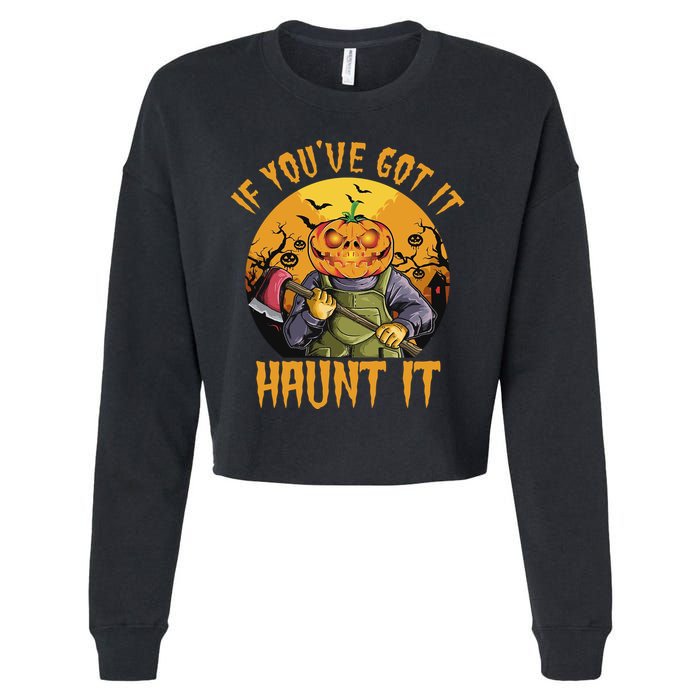 If You've Got It Haunt It Pumpkin Cropped Pullover Crew