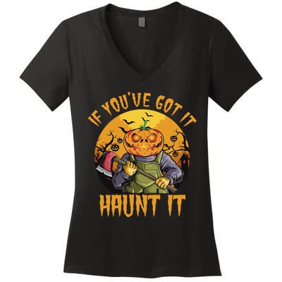 If You've Got It Haunt It Pumpkin Women's V-Neck T-Shirt