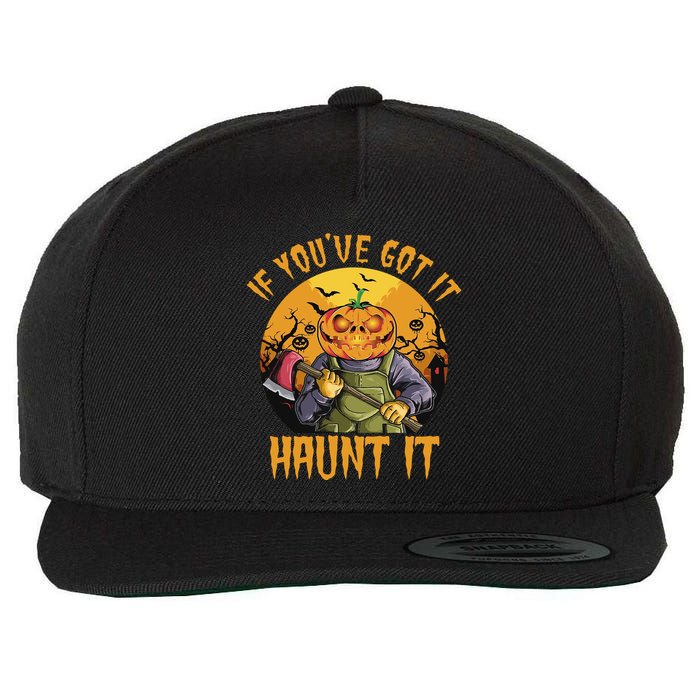 If You've Got It Haunt It Pumpkin Wool Snapback Cap