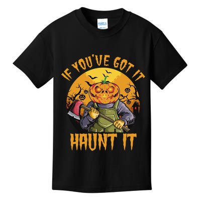 If You've Got It Haunt It Pumpkin Kids T-Shirt