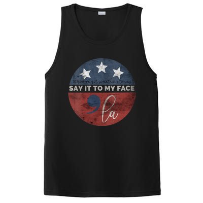 If YouVe Got Something To Say Say It To My Face Kamala PosiCharge Competitor Tank