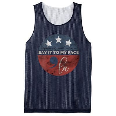 If YouVe Got Something To Say Say It To My Face Kamala Mesh Reversible Basketball Jersey Tank