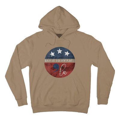 If YouVe Got Something To Say Say It To My Face Kamala Hoodie