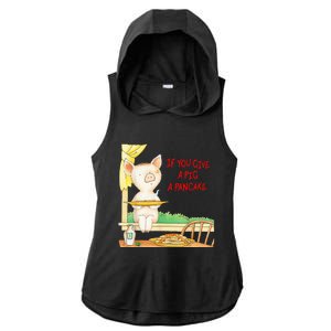 If You Give A Pig A Pancake Ladies PosiCharge Tri-Blend Wicking Draft Hoodie Tank