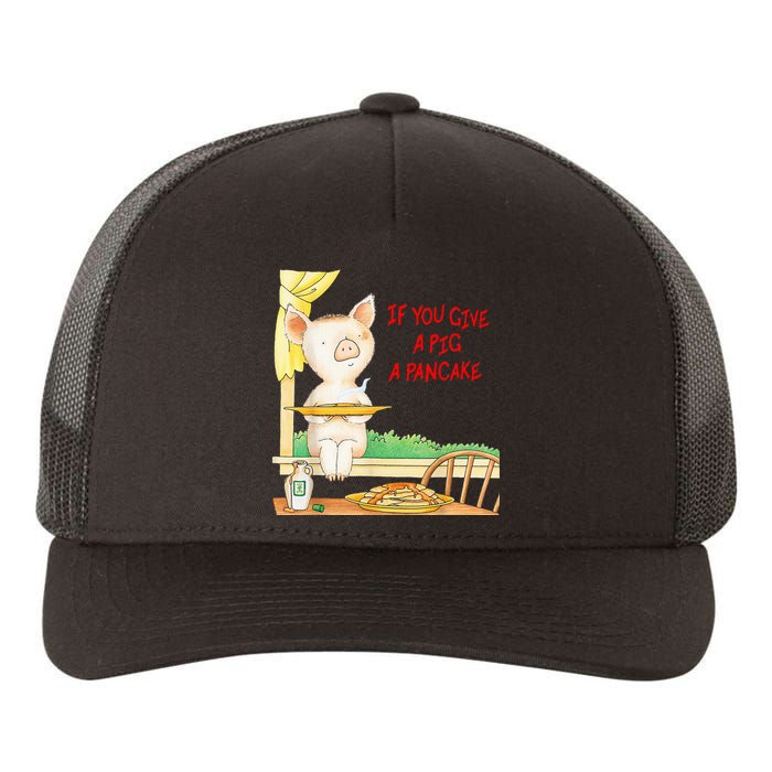 If You Give A Pig A Pancake Yupoong Adult 5-Panel Trucker Hat