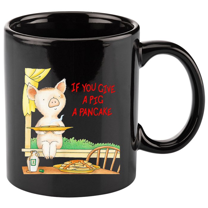 If You Give A Pig A Pancake 11oz C Handle Ceramic Mug