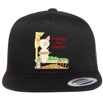 If You Give A Pig A Pancake Flatbill Hat