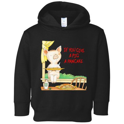 If You Give A Pig A Pancake Toddler Hoodie