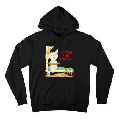 If You Give A Pig A Pancake Tall Hoodie
