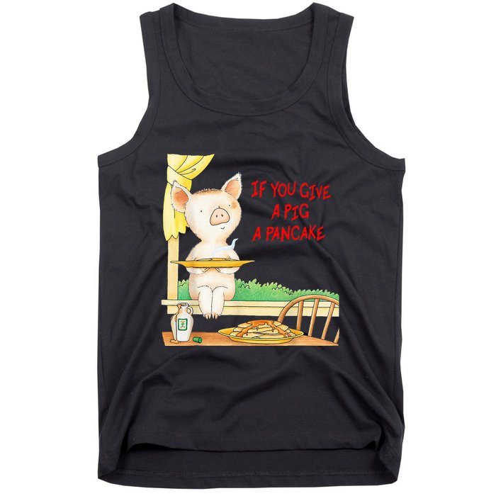 If You Give A Pig A Pancake Tank Top