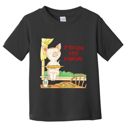 If You Give A Pig A Pancake Toddler T-Shirt