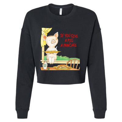 If You Give A Pig A Pancake Cropped Pullover Crew