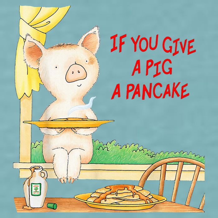 If You Give A Pig A Pancake Sueded Cloud Jersey T-Shirt
