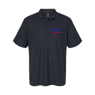 If Youve Got Something To Say Say It To My Face Kamala Harris President Debate Softstyle Adult Sport Polo