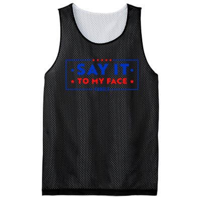 If Youve Got Something To Say Say It To My Face Kamala Harris President Debate Mesh Reversible Basketball Jersey Tank