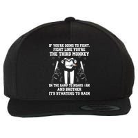 If Youre Going To Fight Fight Like Third Monkey Wool Snapback Cap