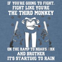If Youre Going To Fight Fight Like Third Monkey Garment-Dyed Sweatshirt
