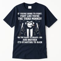 If Youre Going To Fight Fight Like Third Monkey Tall T-Shirt