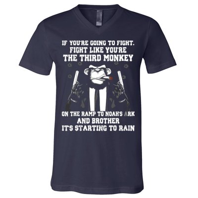 If Youre Going To Fight Fight Like Third Monkey V-Neck T-Shirt