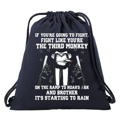If Youre Going To Fight Fight Like Third Monkey Drawstring Bag