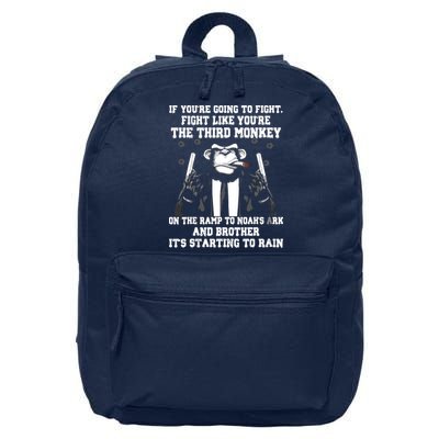 If Youre Going To Fight Fight Like Third Monkey 16 in Basic Backpack