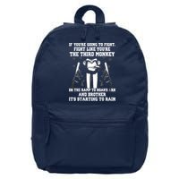 If Youre Going To Fight Fight Like Third Monkey 16 in Basic Backpack