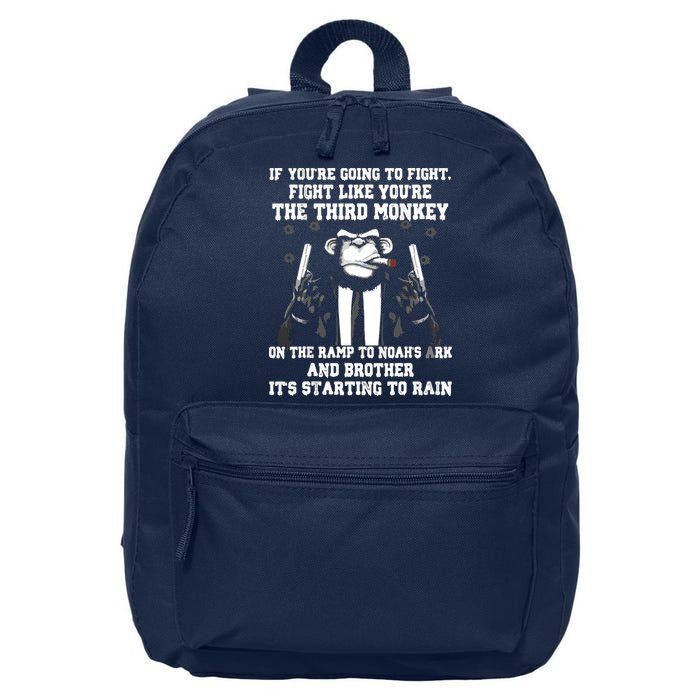 If Youre Going To Fight Fight Like Third Monkey 16 in Basic Backpack