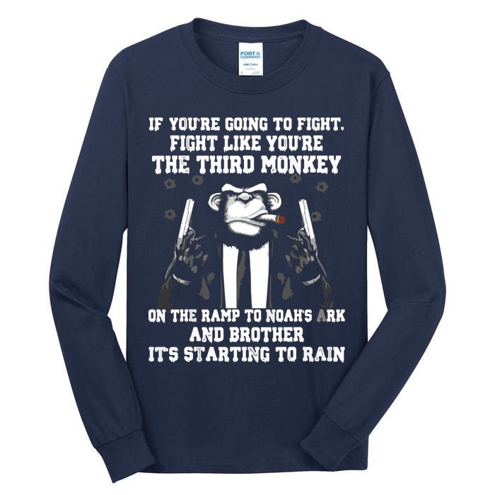 If Youre Going To Fight Fight Like Third Monkey Tall Long Sleeve T-Shirt