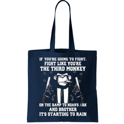 If Youre Going To Fight Fight Like Third Monkey Bag